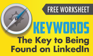 LinkedIn Keywords - The Key to Being Found